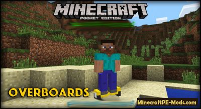Overboards Minecraft PE Mod 1.1.0.1, 1.0.5, 1.0.4, 1.0.0