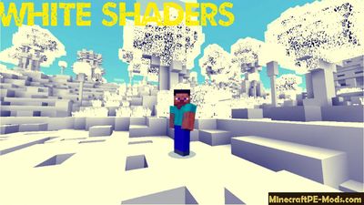 White Shaders For Minecraft PE 1.2.0, 1.1.5, 1.1.4, 1.1.0