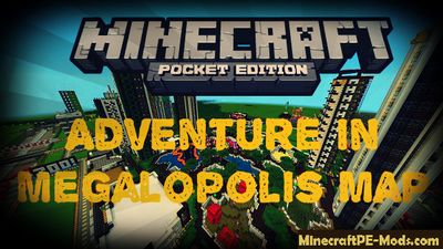 Adventure in Megalopolis Minecraft PE Map