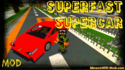 Superfast Supercar Minecraft PE Mod 1.2.0, 1.1.5, 1.1.4, 1.1.0