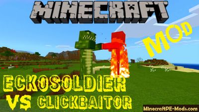 Eckosoldier Boss VS Clickbaitor Minecraft PE Mod 1.5.0, 1.4.2