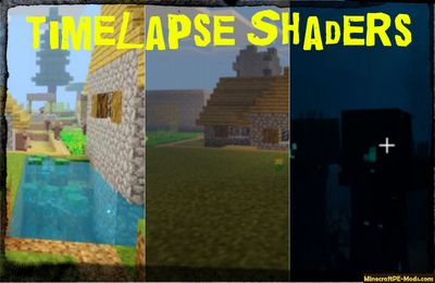 Timelapse Shaders Minecraft PE Bedrock Android 1.8.0.11, 1.7.0.13