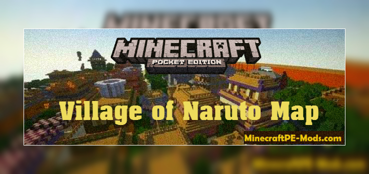 Village Of Naruto Adventure Map For Minecraft Pe 1 17 0 1 16 221 Download