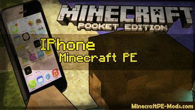iPhone 8 Minecraft PE Mod 1.2.0, 1.1.5, 1.1.0, 1.0.0