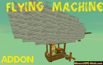 Flying Machine MCPE Mod / Addon 1.2.0, 1.1.5, 1.1.4, 1.1.0