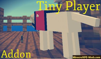 Little Tiny Player Addon For Minecraft PE