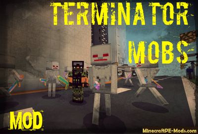 Terminator Mobs Minecraft PE Mod 1.6.0, 1.5.3, 1.5.2, 1.4 ...