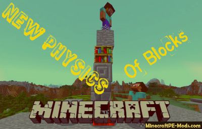 New Physics Of Blocks Minecraft PE Mod 1.3.0, 1.2.11, 1.2.10