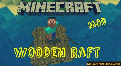 Wooden Raft Minecraft PE Mod 1.6.0, 1.5.0, 1.4.4
