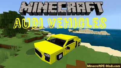 Audi Vehicles Minecraft PE Bedrock Mod 1.6.0, 1.5.0, 1.4.4