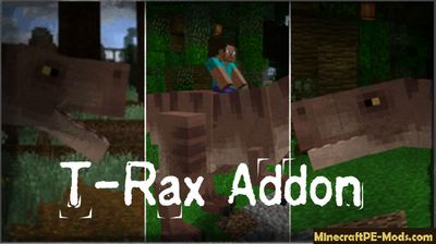 T-Rax Addon For Minecraft PE iOS/Android 1.8.0.10, 1.8.0.8