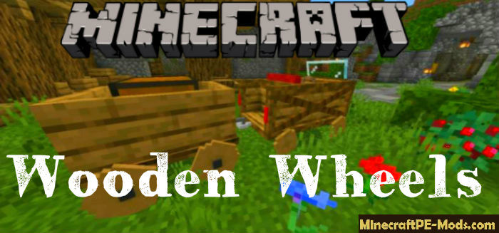 Medieval Wooden Wheels Minecraft Pe Mod Addon 1 17 2 1 16 221 Download